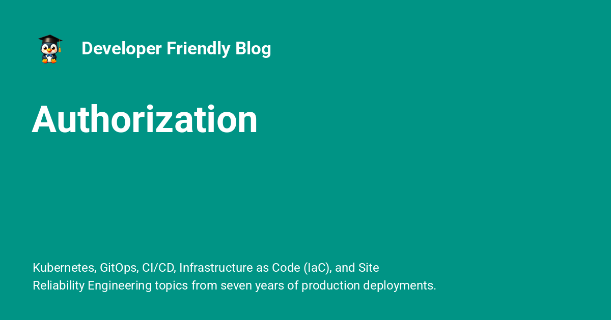 Authorization - Developer Friendly Blog