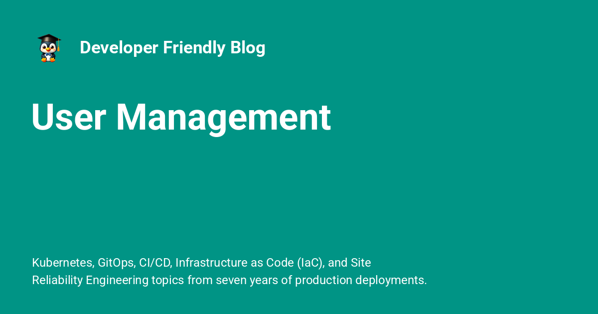 User Management - Developer Friendly Blog